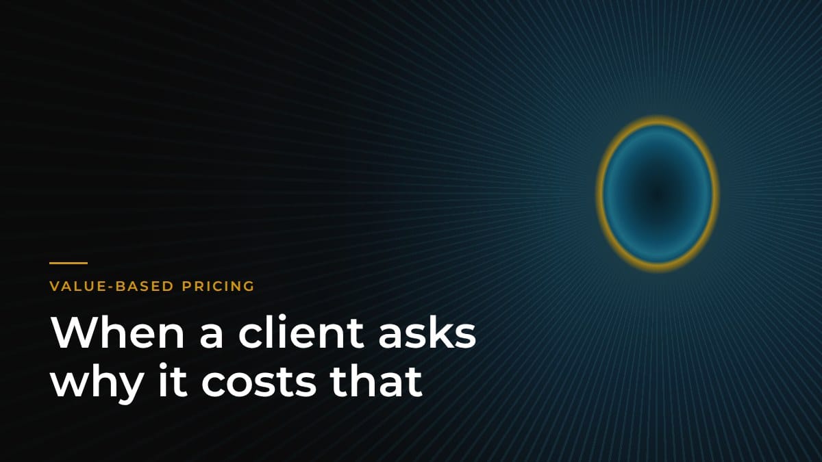 How to Explain Your Value-Based Pricing to Clients (Without Losing the Room)